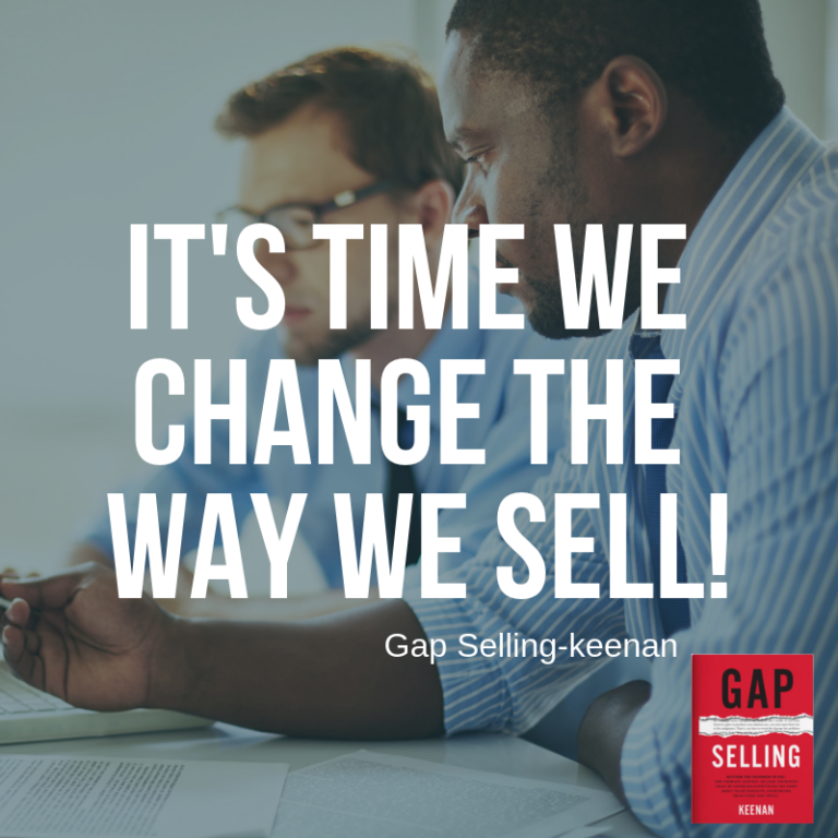 It's Time We Change The Way We Sell - A Sales Guy